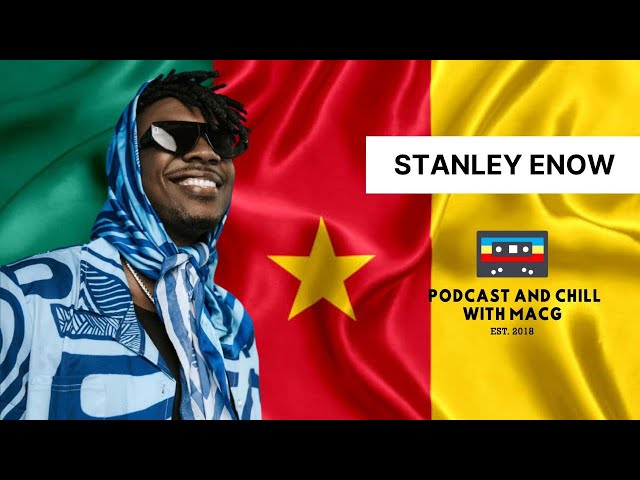 EPISODE 504 I Stanley Enow on Massive Hit Take Over,Cameroon,Scott Storch,AKA,Burna Boy , Diaspora