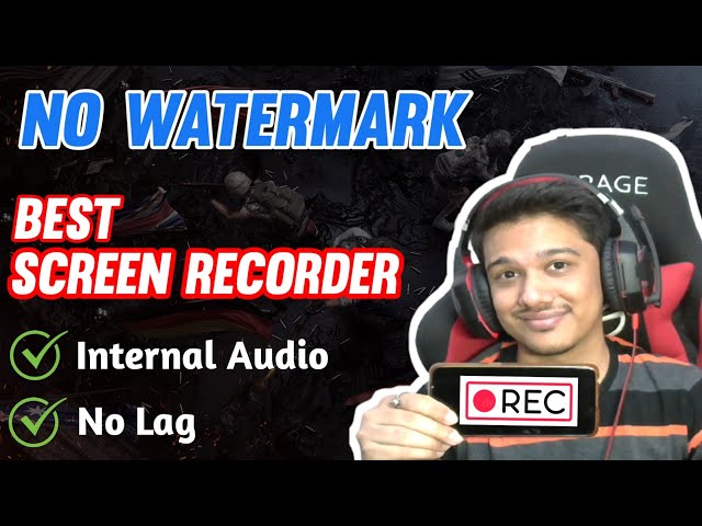 Best Screen Recorder For Android With Internal Audio [No Watermark , No Lag]