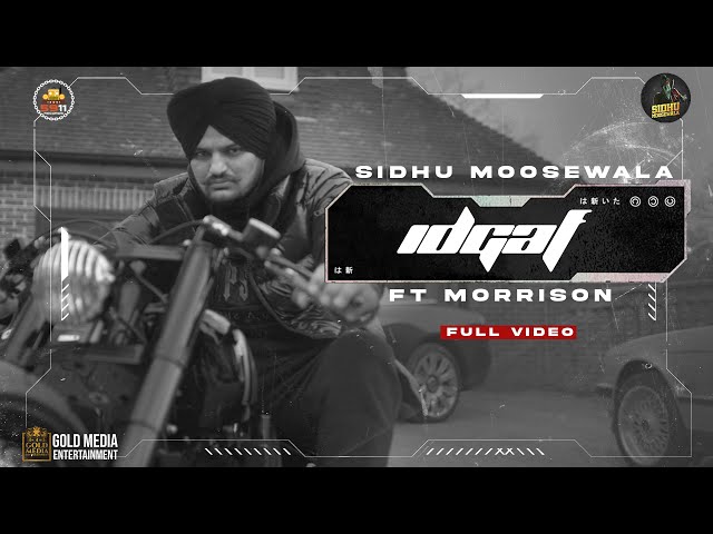 IDGAF (Full Video) Sidhu Moose Wala | Morrisson | Steel Banglez | TheKidd | SukhSanghera | Moosetape