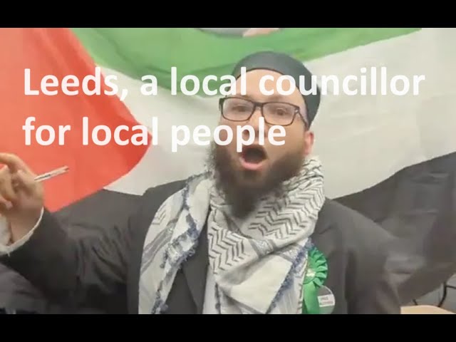 ‘A win for the people of Gaza’; how local elections in Leeds are run these days…