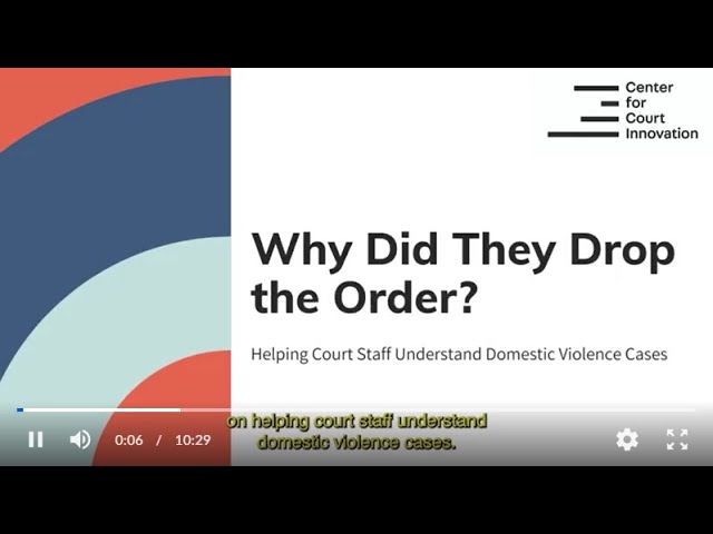 Helping Court Staff Understand Domestic Violence Cases - Part II - Why Did They Drop The Order?