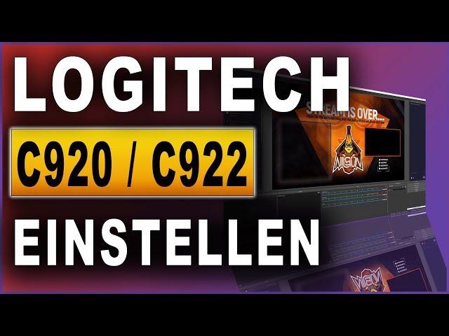 Logitech C920/C922 richtig einstellen | Tutorial (2019)