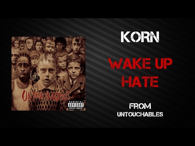 Korn - Wake Up Hate [Lyrics Video]