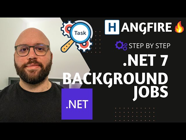 .NET 7  💥  - Intro to Background Services (Hangfire) with ASP.NET Core Web Api  🔥🔥🔥🔥🔥🔥