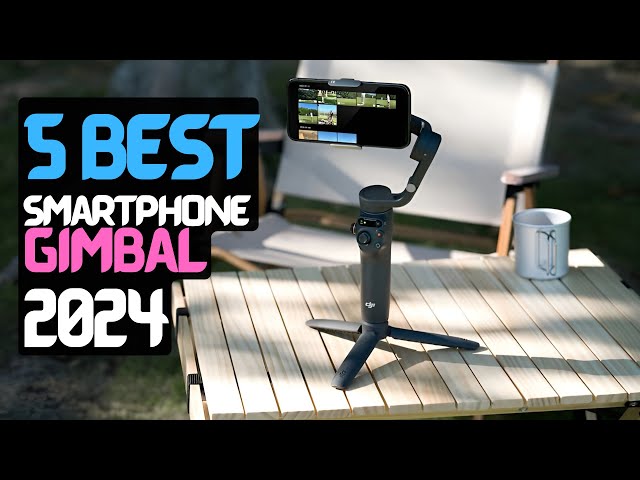 Best Smartphone Gimbal of 2024 | The 5 Best Gimbals Review