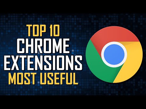 Top 10 Most Useful Chrome Extensions Everybody Should Know!