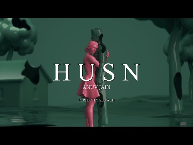 Husn [ Perfectly Slowed ] - @anuvjain  | LyricalBeatz