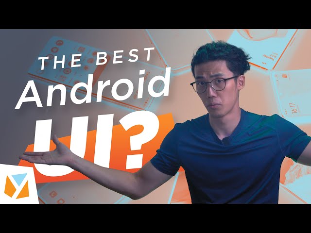 Which Android ui is the best - Popular Android UI of 2023