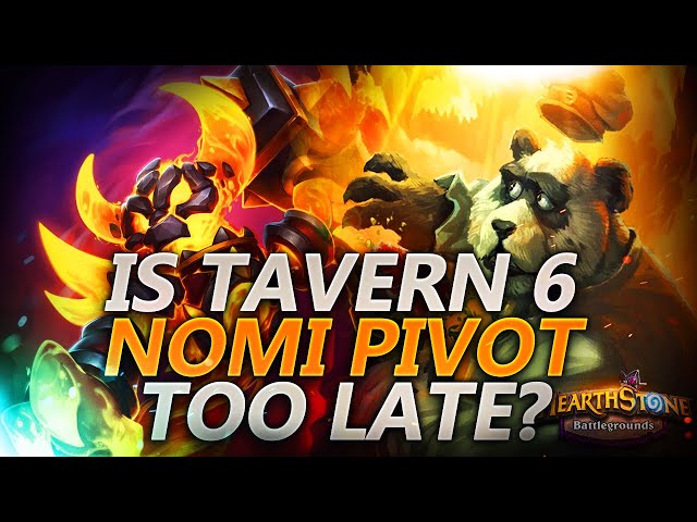 Tavern 6 Nomi Pivot Too Late??? | Hearthstone Battlegrounds Gameplay | Patch 21.4 | bofur_hs