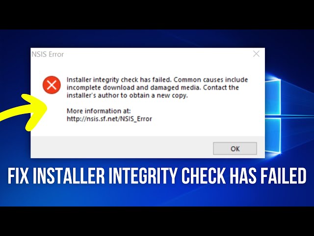 Fix NSIS error installer integrity check has failed windows 10 / 11