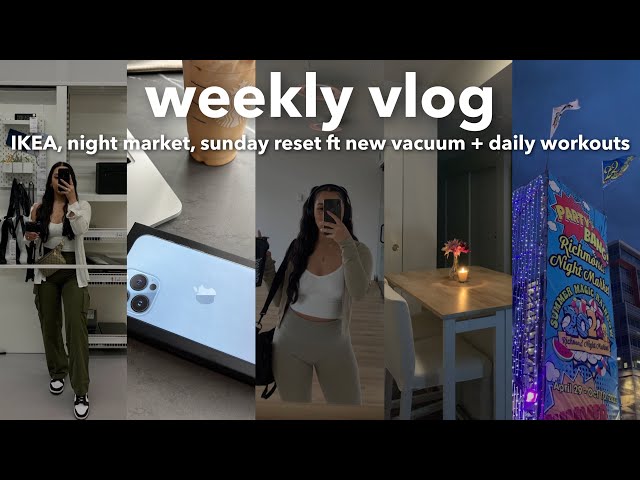 VLOG | IKEA, Sunday Reset w/ New Vacuum, Daily Workouts, Night Market, New Phone + more
