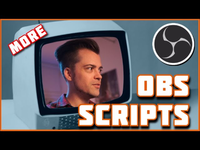 Boost Your OBS With More Scripts!