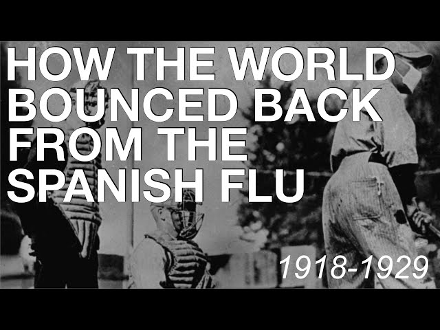 The Spanish Flu & How The World Recovered (1918-1929) History Documentary