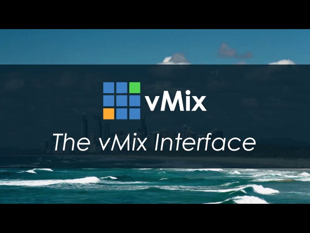 vMix Tutorials- The vMix Interface