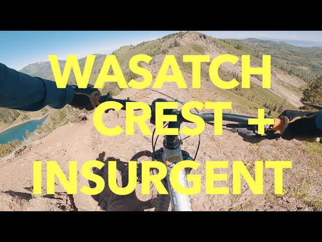 Wasatch Crest Trail + Insurgent | Full MTB Ride