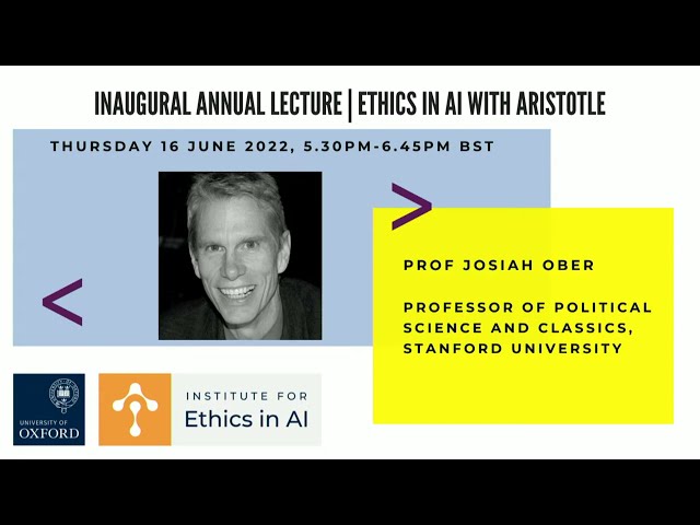 Inaugural Annual Lecture | Ethics in AI with Aristotle | Prof Josiah Ober