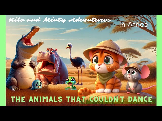 Kids Story Kilo and Minty Adventures The Animals That Couldn't Dance