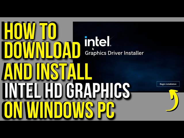 How To Download and Install Intel HD Graphics Drivers On Windows PC