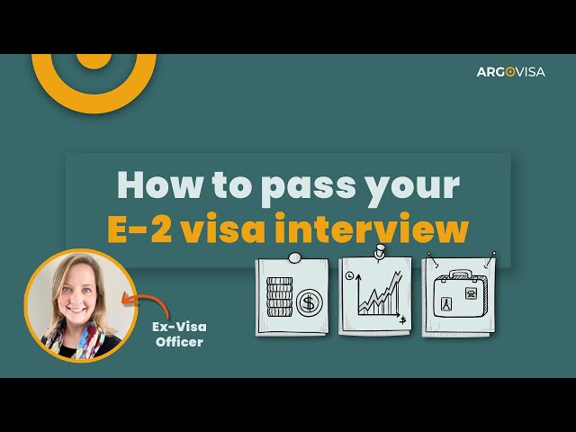 How to pass your E-2 visa interview