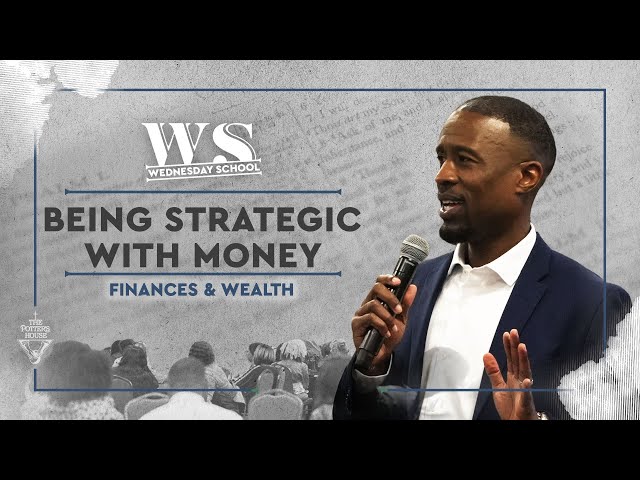 Finances & Wealth: Being Strategic with Money - Pastor Venshard Dobbins