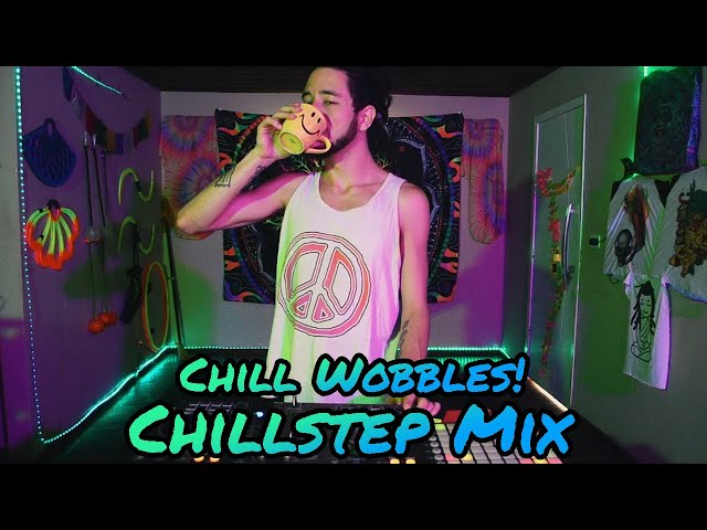 Chill Wobbles | Chillstep mix by Mr Kane