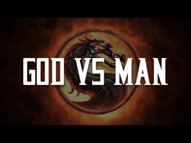 MORTAL KOMBAT - God vs Man