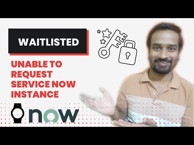 Waitlist, Unable to request ServiceNow Personal Developer Instance PDI ? | Engineer Vineet Jajodia