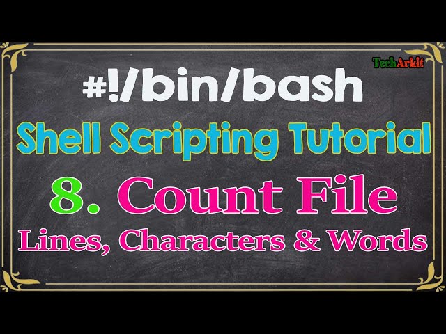 Shell Scripting Tutorial-8 tr and wc command Count file characters, lines and words | Tech Arkit