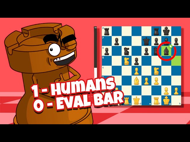 Why Humans Are Smarter Than The Eval Bar | ChessKid