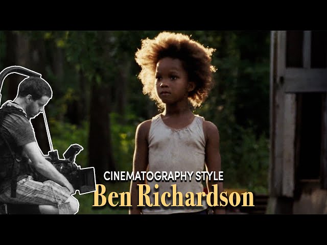 Cinematography Style: Ben Richardson