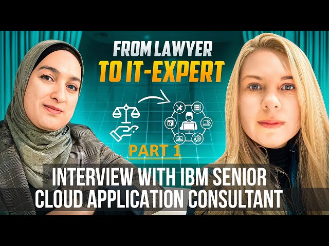 FROM LAWYER TO IT EXPERT PART 1  Interview with IBM Senior Cloud Application Consultant