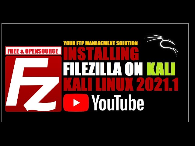 How to Install FileZilla on Kali Linux 2021.1 FileZilla Download on Kali | FileZilla Server on Linux