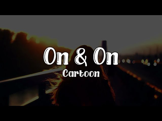 Cartoon - On & On (Lyrics) || feat. Daniel Levi
