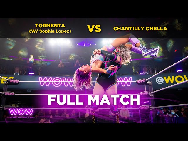 Tormenta (w/ Sophia Lopez) vs Chantilly Chella | WOW - Women Of Wrestling