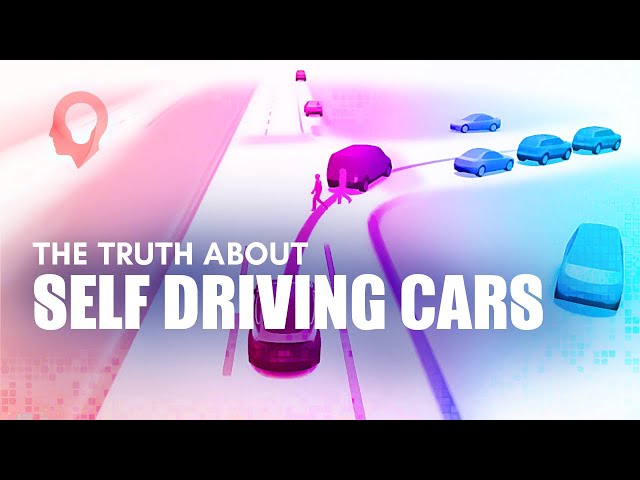 The Truth About Self Driving Cars