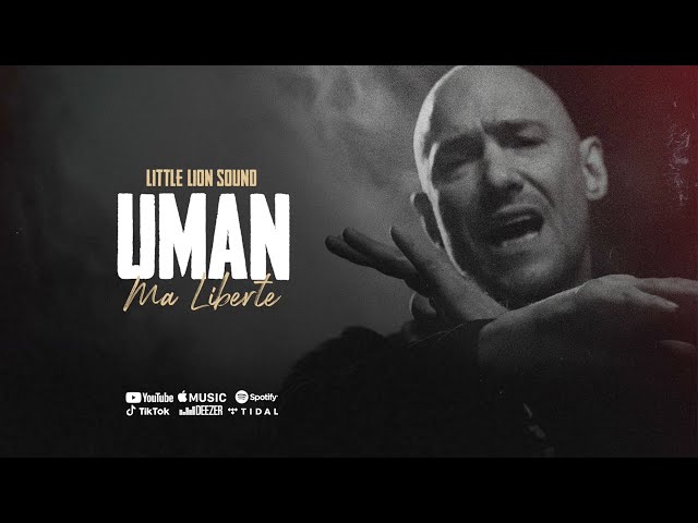Uman & Little Lion Sound - Ma Liberté (Official Audio)