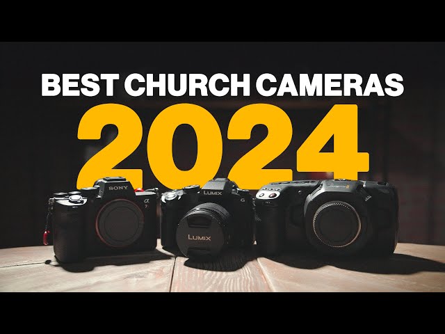 The 7 Best Church Cameras For Live Streaming 2024