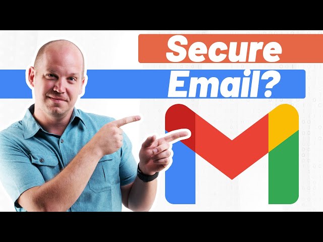 Is SECURE EMAIL Possible? YES! (+ the best alternatives to Gmail)