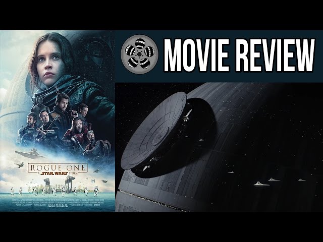Rogue One: A Star Wars Story - Movie Review (No Spoilers)