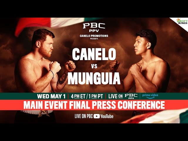Canelo vs. Munguia MAIN EVENT FINAL PRESS CONFERENCE | #CaneloMunguia