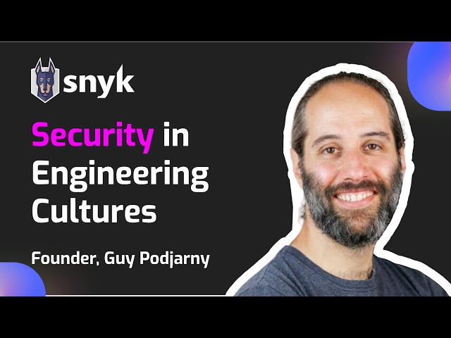 Security Culture in Engineering | Guy Podjarny, Co-founder of Snyk