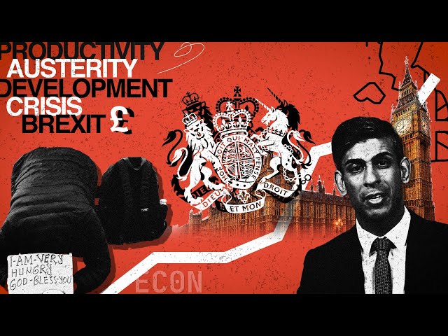 Why Is Britain No Longer a Rich Economy? | UK Economy | Econ