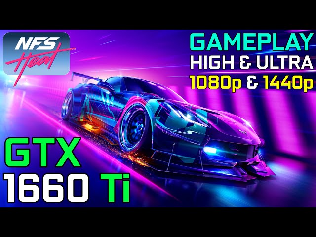 NFS Heat Gameplay | GTX 1660 Ti + Ryzen 5 3600 | 16GB | High & ULTRA Settings | 1080p & 1440p