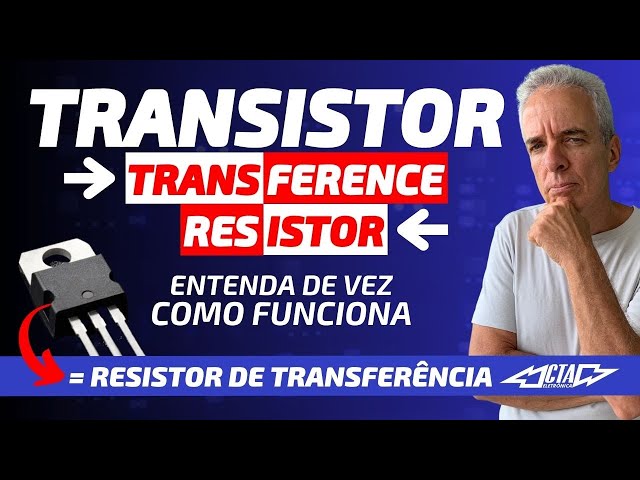 Transistor: agora você vai entender como funciona!