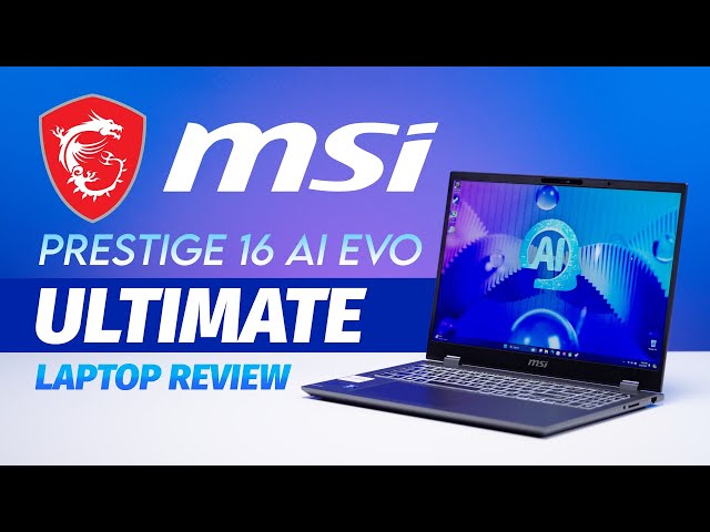 MSI Prestige 16 Ai Evo Ultimate Laptop Review: A Swiss Army Knife of Laptops