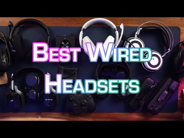 The Best Wired Gaming Headsets - 2022 Edition - YES, it's here!