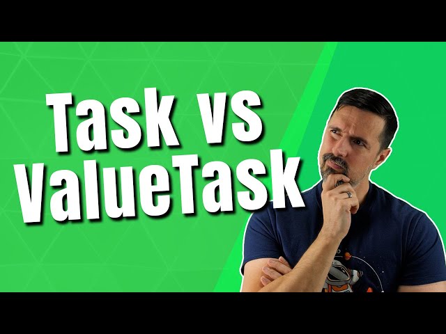 Task vs ValueTask: When Should I use ValueTask?