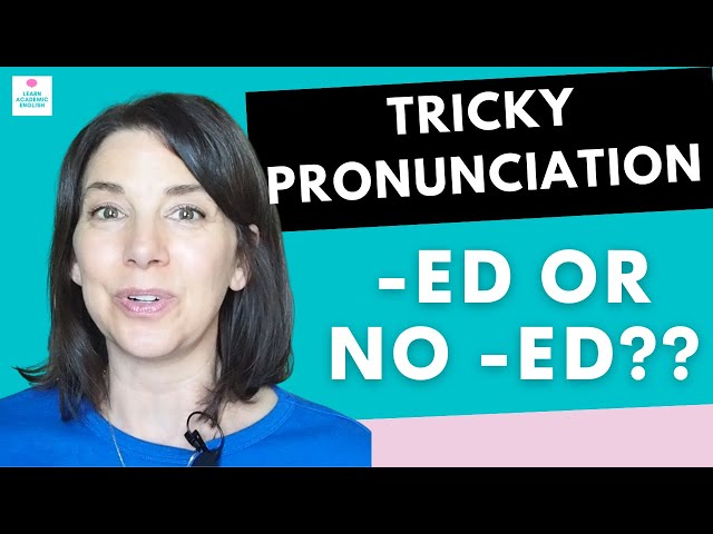 TRICKY Pronunciation! Ed words that don't follow the rule!
