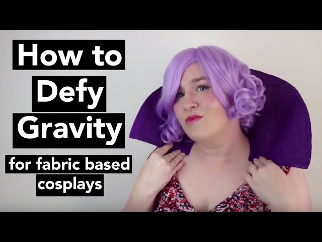 How to Defy Gravity for fabric based cosplays