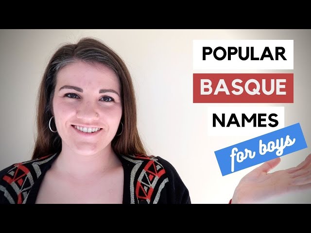 21 Basque Baby Names for Boys
